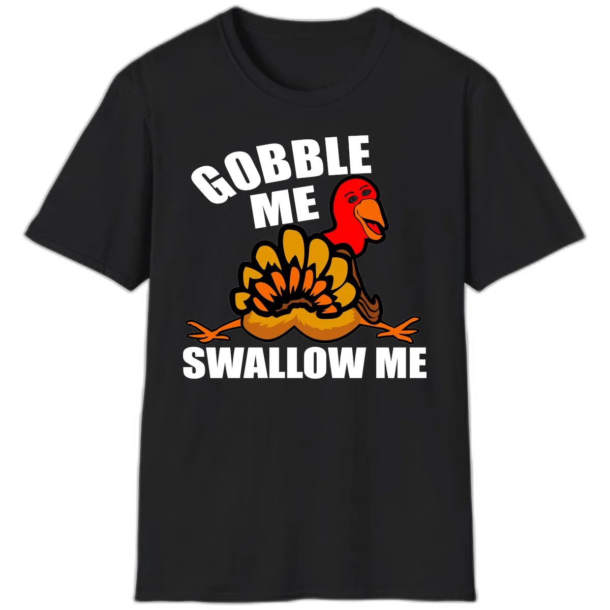 Gobble Me Swallow Me Turkey T-Shirt in Black